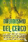 Silva, Mari - Druidismo del cerco