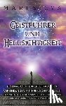 Silva, Mari - Silva, M: Geistführer und Hellsichtigkeit