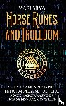 Silva, Mari - Norse Runes and Trolldom