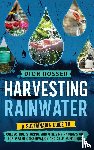 Rosser, Dion - Harvesting Rainwater