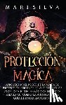 Silva, Mari - Protección mágica