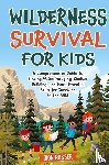 Rosser, Dion - Wilderness Survival for Kids