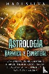 Silva, Mari - Astrología Kármica y Espiritual