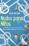 Rosser, Dion - Nudos para Niños