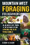 Rosser, Dion - Mountain West Foraging for Beginners