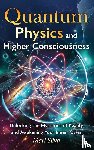 Silva, Mari - Quantum Physics and Higher Consciousness