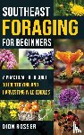 Rosser, Dion - Southeast Foraging for Beginners