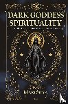 Silva, Mari - Dark Goddess Spirituality