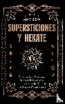 Silva, Mari - Supersticiones y Hécate