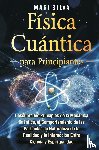 Silva, Mari - Física cuántica para principiantes