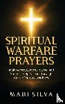 Silva, Mari - Spiritual Warfare Prayers