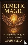 Silva, Mari - Kemetic Magic