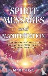 Silva, Mari - Spirit Messages and Manifestation