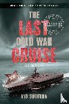 Socotra, Vic - The Last Cold War Cruise