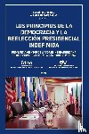  - LOS PRINCIPIOS DE LA DEMOCRACIA Y LA REELECCION PRESIDENCIAL INDEFINIDA. Pronunciamientos de la Corte Interamericana de Derechos Humanos y de la Comision de Venecia