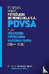 Brewer-Carias, Allan R - ESTUDIOS SOBRE PETROLEOS DE VENEZUELA S.A. PDVSA, Y LA INDUSTRIA PETROLERA NACIONALIZADA 1974-2021 (Segunda edicion)
