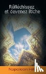 Hill, Napoleon - Reflechissez Et Devenez Riche / Think and Grow Rich (French Edition)