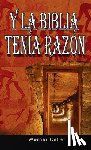 Keller, Werner - Y La Biblia Tenia Razon (Coleccion de la Biblia de Israel)