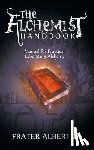 Albertus, Frater - The Alchemists Handbook