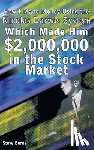 Burns, Steve - How I Made Money Using the Nicolas Darvas System, Which Made Him $2,000,000 in the Stock Market