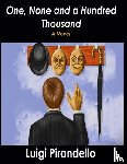 Pirandello, Luigi - One, None and a Hundred Thousand