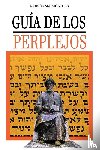 Maimonides, Moises, Maimonides, Moshe, Rambam - Guia de los Perplejos