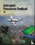 U. S. Department Of Transportation, Federal Aviation Administration - Instrument Procedures Handbook FAA-H-8083-16B