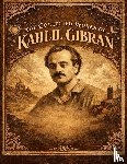 Gibran, Kahlil - Collected Works Of Kahlil Gibran