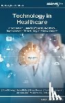 Pickering, Brian - Technology in Healthcare: Introduction, Clinical Impacts, Workflow Improvement, Structuring and Assessment