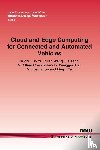 Zhu, Qi, Yu, Bo, Wang, Ziran - Cloud and Edge Computing for Connected and Automated Vehicles