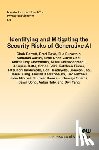 Barrett, Clark - Identifying and Mitigating the Security Risks of Generative AI