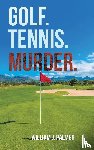 Palmer, William J - Golf. Tennis. Murder.