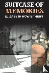 Thrift, Elizabeth Howie - Suitcase of Memories