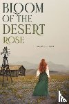 Feltham, Afton - Bloom of the Desert Rose