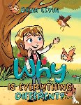 Levin, Dena - Why Is Everything Different?