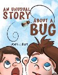 Burt, Joan J - An Unusual Story About a Bug