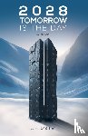 O’Brien, L. R. - 2028 Tomorrow is the Day