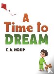 Houp, C.A. - A Time to Dream