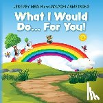 Melvin, Jeremey, Armstrong, Malachi - What I Would Do... For You