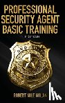 Nolan, Robert Nile - Professional Security Agent Basic Training