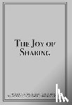 Foundation, Han Nefkens - The Joy of Sharing: Twenty-Five Writers Inspired by Videos Produced by the Han Nefkens Foundation Over the Past Twenty-Five Years