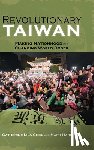 Chou, Catherine Lila, Harrison, Mark - Revolutionary Taiwan
