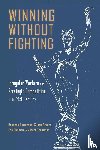 Patterson, Rebecca D., Bryant, Susan, Gleiman, Jan "Ken" K. - Winning Without Fighting