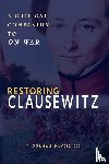 Daniel, J. Furman - Restoring Clausewitz