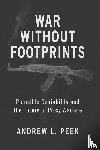 Peek, Andrew L. - War Without Footprints