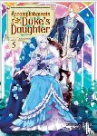 Reia - Accomplishments of the Duke's Daughter (Light Novel) Vol. 5