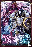 Hakari, Ennki - Skeleton Knight in Another World (Manga) Vol. 9