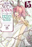 Murasaki, Yukiya - How NOT to Summon a Demon Lord (Manga) Vol. 15