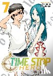 Mitsunaga, Yasunori - Time Stop Hero Vol. 7