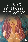 Richardson, Cherease - 7 Days to Unite the Weak